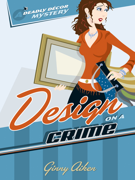 Title details for Design on a Crime by Ginny Aiken - Available